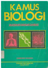 Kamus biologi ; dilengkapi dengan ganbar