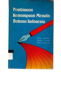 Pembinaan kemampuan menulis bahasa indonesia