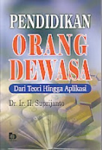 Pendidikan orang dewasa :dari teori hingga aplikasi